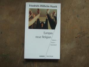 gebrauchtes Buch – Haack, Friedrich W – Europas neue Religion: Sekten, Gurus, Satanskult