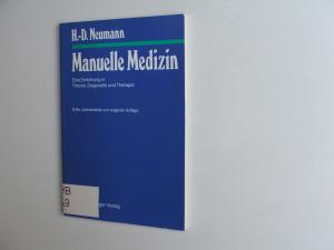 gebrauchtes Buch – Neumann, Heinz D – Manuelle Medizin: Eine Einführung in Theorie, Diagnostik und Therapie. Dritte, überarbeitete u. ergänzte Auflage