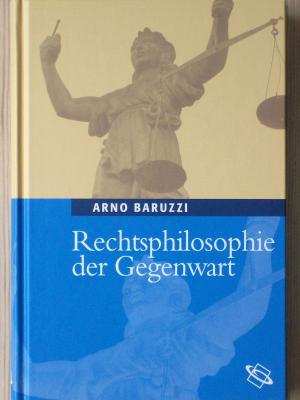 gebrauchtes Buch – Arno Baruzzi – Rechtsphilosophie der Gegenwart