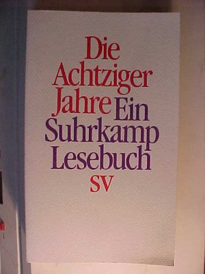 gebrauchtes Buch – Diverse – Geschichte des Suhrkamp-Verlages : 1. Juli 1950 bis 30. Juni 1990. Die Achtziger Jahre .