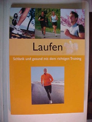 Laufen : schlank und gesund mit dem richtigen Training . .