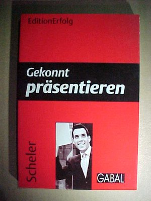 gebrauchtes Buch – Uwe Scheler – EditionErfolg  Gekonnt präsentieren.