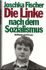 gebrauchtes Buch – Joschka Fischer – Die Linke nach dem Sozialismus.