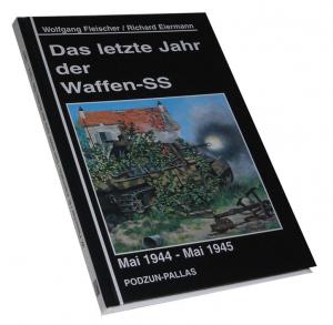 gebrauchtes Buch – Fleischer, Wolfgang / Eiermann – Das letzte Jahr der Waffen- SS. Mai 1944 - Mai 1945