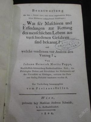 Beantwortung der den 1. Jenner 1801 von einem ungenannten Mährischen Edelmann aufgegebenen Preisfragen: "Was für Maschinen und Erfindungen zur Rettung […]