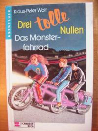 gebrauchtes Buch – Klaus-Peter Wolf – Drei tolle Nullen II. Das Monsterfahrrad. (Ab 10 J.).