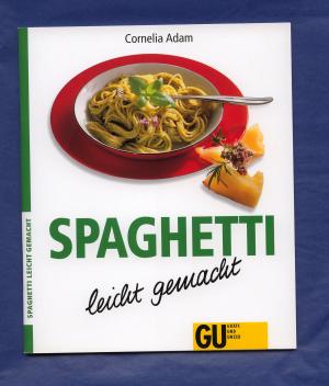 gebrauchtes Buch – Cornelia Adam – Spaghetti leicht gemacht