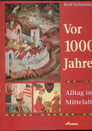 Vor 1000 Jahren Alltag im Mittelalter. Alltag im Mittelalter