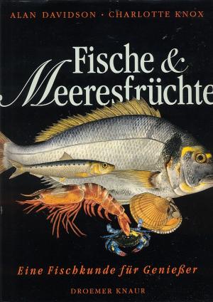 gebrauchtes Buch – Alan Davidson/Charlotte Knox – Fische & Meeresfrüchte. - Eine Fischkunde für Geniesser