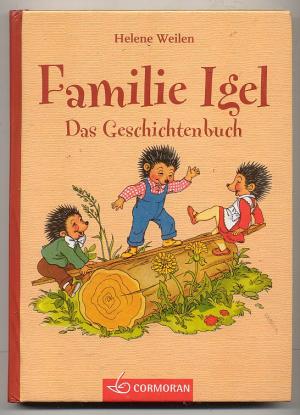 gebrauchtes Buch – Helene Weilen – Familie Igel Das Geschichtenbuch