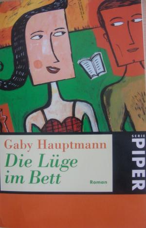 gebrauchtes Buch – Gaby Hauptmann – Die Lüge im Bett