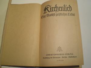 Kirchenlied- sehr alt 1948. Eine Auslese geistlicher Lieder. Notenausgabe.