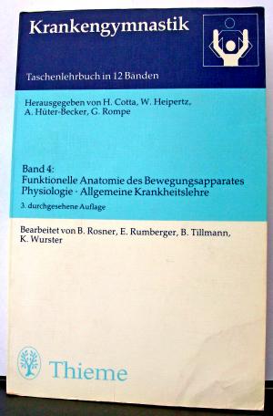 gebrauchtes Buch – B. Rosner, E – Krankengymnastik IV. Funktionelle Anatomie des Bewegungsapparates, Physiologie, Allgemeine Krankheitslehre.