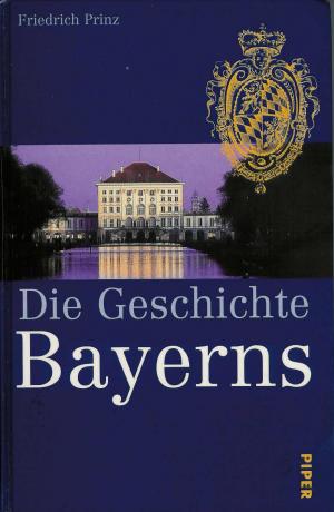 gebrauchtes Buch – Friedrich PRINZ – Die Geschichte Bayerns.   Mit 8 Farbtafeln und 71 Abbildungen