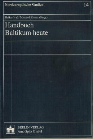 gebrauchtes Buch – GRAF, Heide und Manfred KERNER  – Handbuch  Baltikum heute. Nordeuropäische Studien, Bd. 14. Mit Beiträgen über die baltischen Staaten Litauen, Lettland und Estland