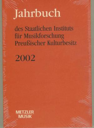 gebrauchtes Buch – WAGNER, Günther - m. Beitr. von Chr. Wolff, H. Hell, G. Wagner, P. Wollny, Chr. Henzel, U. Leisinger, M. Staehelin, J. P. Vogel, H. Poos, J. Focht, Th. Schiegnitz, Chr. Ahrens, M. Maier, G. Jacobsthal u. a. – Jahrbuch des Staatlichen Instituts für Musikforschung Preussischer Kulturbesitz  2002