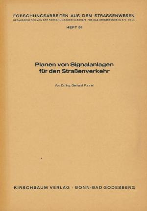 Planen von Signalanlagen für den Straßenverkehr. Forschungsarbeiten aus dem Straßenwesen, Heft 91