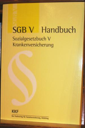 SGB V Handbuch - Sozialgesetzbuch V Krankenversicherung