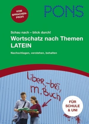 gebrauchtes Buch – PONS Schau nach - blick durch! Wortschatz nach Themen Latein