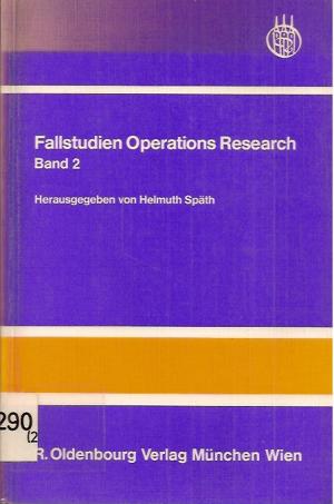 Fallstudien Operations Research Band 2