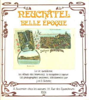 gebrauchtes Buch – Schetty – Neuchâtel, Belle époque.