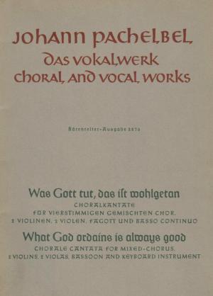 antiquarisches Buch – Johann Pachelbel – DAS VOKALWERK. CHORAL, AND VOCAL. WORKS. Was Gott tut, das ist wohlgetan.