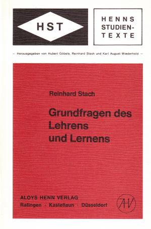 Grundfragen des Lehrens und Lernens. hrsg. von, Henns Studientexte , 1