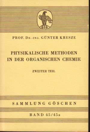 antiquarisches Buch – Kresze, Prof. Dr – Physikalische Methoden in der Organischen Chemie, 2. Teil