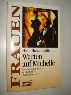 Warten auf Michelle. Frauen-Roman. TB