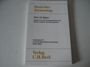 Deutscher Juristentag. Klarere Verantwortungsteilung von Bund, Ländern und Kommunen? Gutachten D zum 65. Deutschen Juristentag Bonn 2004.