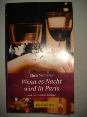 gebrauchtes Buch – Chris Williams – Wenn es Nacht wird in Paris / Tage der Tränen, Tage des Glücks / Obwohl ich dich nicht lieben wollte. 3 Romane. TB