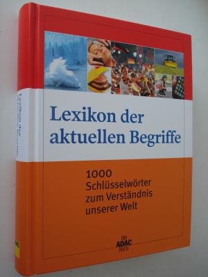 gebrauchtes Buch – Dr. Sabine Krome – Lexikon der aktuellen Begriffe. 1000 Schlüsselwörter zum Verständnis unserer Welt. Ein ADAC-Buch. Hardcover. 1820 g.