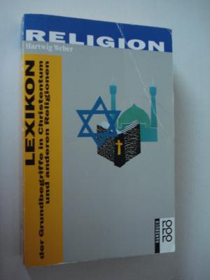 gebrauchtes Buch – Hartwig Weber – Religion. Lexikon der Grundbegriffe in Christentum und anderen Religionen. rororo-Handbuch. TB