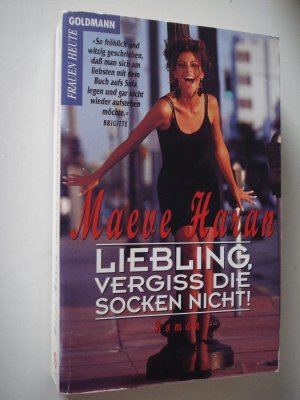 gebrauchtes Buch – Maeve Haran – Liebling, vergiss die Socken nicht! Roman. TB