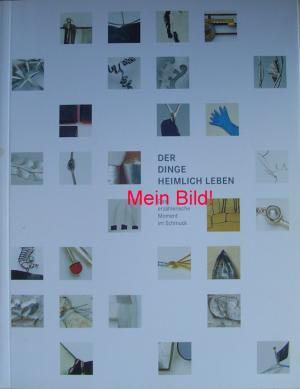 Der Dinge heimlich Leben. Das erzählerische Moment im Schmuck. Katalog zur Ausstellung. SW: Jewellery Jewelry contemporary zeitgenössischer Schmuck avantgarde […]