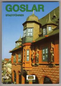 gebrauchtes Buch – Kroker, Angelika / Stöber – Goslar. Ein Führer durch die alte Stadt der Kaiser, Bürger und Bergleute.