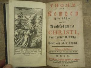 Vier Bücher von der Nachfolgung Christi, samt einer Ubung und Gebett auf jedes Capitel zweyte Auflage