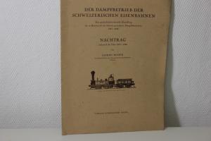 Der Dampfbetrieb Der Schweizerischen Eisebahnen 1847-1936