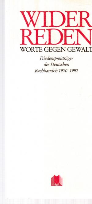 gebrauchtes Buch – RARITÄT – Wider Reden Worte gegen Gewalt (Friedenspreisträger des Deutschen Buchhandels 1950-1992)