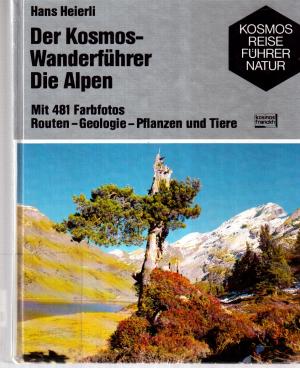 Der Kosmos-Wanderführer. Die Alpen