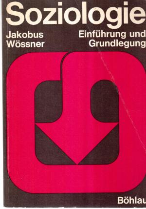 gebrauchtes Buch – Jakobus Wössner – Soziologie - Einführung und Grundlegung.