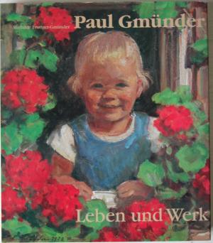 Paul Gmünder - Leben und Werk