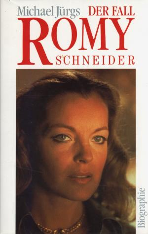 Der Fall Romy Schneider