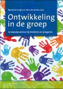 Ontwikkeling in de groep  Groepsdynamica bij kinderen en jongeren  --BM - Marianne Luitjes en Ilona de Zeeuw-Jans