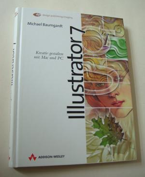 Illustrator 7 Kreativ Gestalten Mit Mac Und Pc Michael Baumgardt Buch Gebraucht Kaufen A01y8s2b01zzx