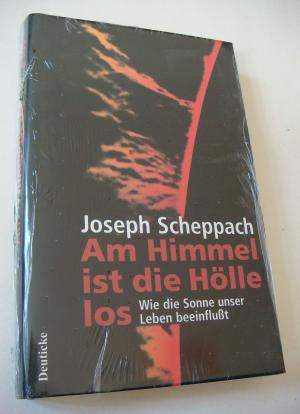 gebrauchtes Buch – Joseph Scheppach – Am Himmel ist die Hölle los - Wie die Sonne unser Leben beeinflußt