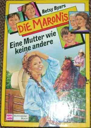 gebrauchtes Buch – Betsy Byars – Die Maronis Bd. 4 - Eine Mutter wie keine andere