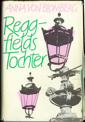 antiquarisches Buch – Anna von Blomberg – Reggfields Tochter