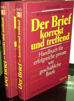 Der Brief korrekt und treffend - Band 1 & 2 - Handbuch für erfolgreiche private wie geschäftliche Briefe