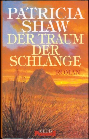 gebrauchtes Buch – Patricia Shaw (Autorin) – Der Traum der Schlange